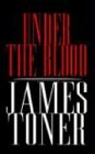 James Toner Under The Blood