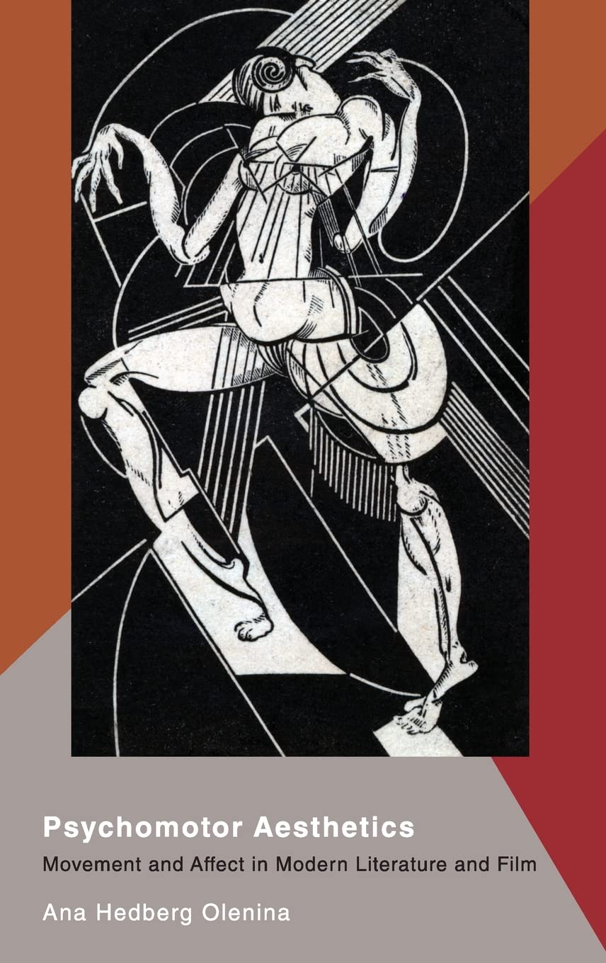 Olenina Psychomotor Aesthetics, Movement And Affect In Modern Literature And Film