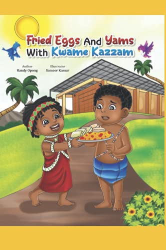 Opong, Randy K. Fried Eggs And Yams With Kwame Kazzam
