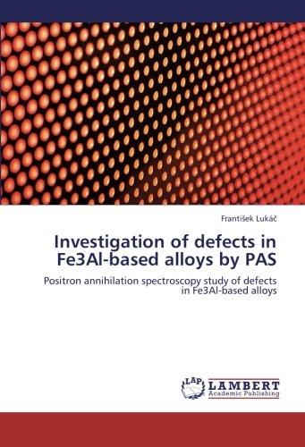 Investigation of defects in Fe3Al-based alloys by PAS: Positron annihilation spectroscopy study of defects in Fe3Al-based alloys