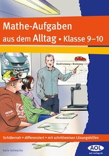 Mathe-Aufgaben aus dem Alltag - Klasse 9-10: Schülernah - differenziert - mit schrittweisen Lösungshilfen