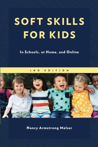 Soft Skills for Kids: In Schools, at Home, and Online, 2nd Edition