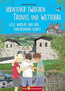 Abenteuer zwischen Taunus und Wetterau: Lilly, Nikolas und der Krachenburg-Schatz. Taunus und Wetterau mit einer Reise-Abenteuer-Geschichte entdecken. ... für Kinder ab 8 Jahren. (Lilly und Nikolas)