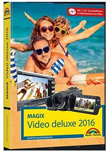 MAGIX Video deluxe 2016 - Das Handbuch zur Software. Die besten Tipps und Tricks