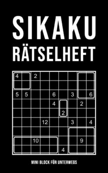 Sikaku Rätselheft - Mini Block Für Unterwegs: Über 200 Rätsel für Erwachsene in verschiedenen Schwierigkeitsgraden | Kleines Rätselbuch mit Lösungen ... | Knifflige Zahlenrätsel leicht bis schwer