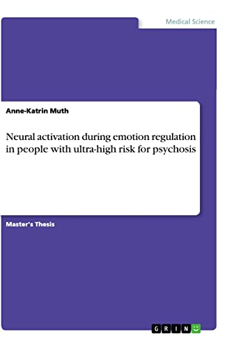 Neural activation during emotion regulation in people with ultra-high risk for psychosis: Magisterarbeit