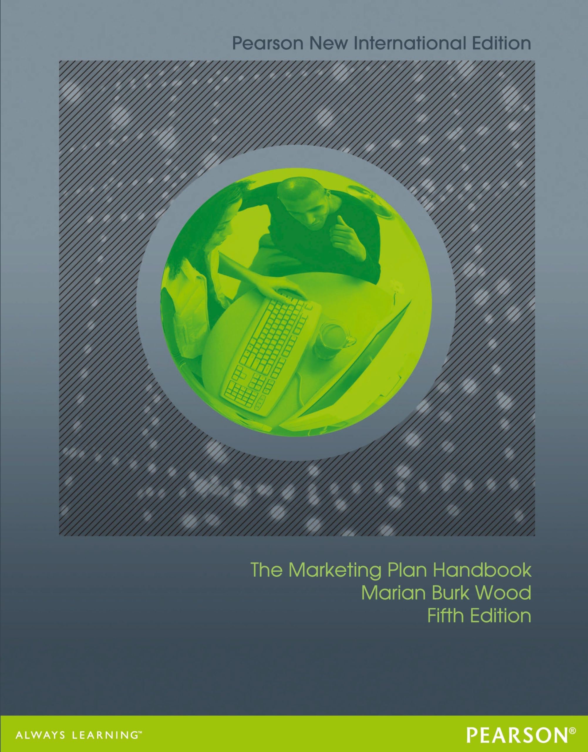 Marketing Plan Handbook: Pearson New International Edition