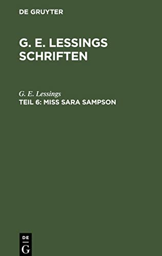 G. E. Lessings Schriften, Teil 6, Miss Sara Sampson: Ein bürgerliches Trauspiel in fünf Aufzügen