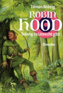 Robin Hood. Solang es Unrecht gibt