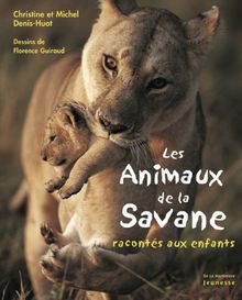 Les animaux de la savane racontés aux enfants