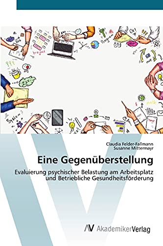 Eine Gegenüberstellung: Evaluierung psychischer Belastung am Arbeitsplatz und Betriebliche Gesundheitsförderung