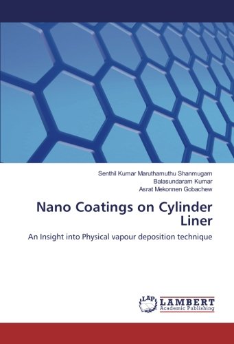 Nano Coatings on Cylinder Liner: An Insight into Physical vapour deposition technique