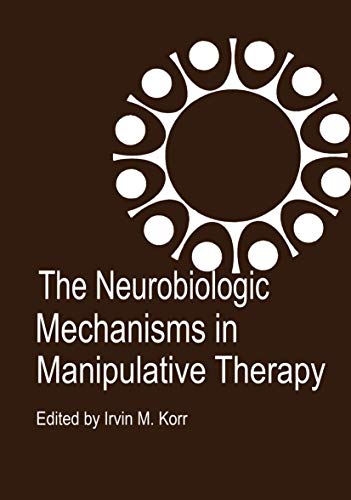 The Neurobiologic Mechanisms in Manipulative Therapy