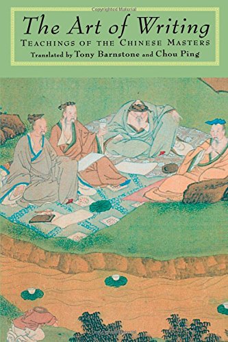 The Art of Writing: Teachings of the Chinese Masters