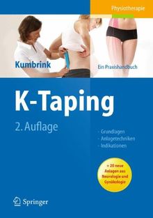 K-Taping: Praxishandbuch - Grundlagen - Anlagetechniken - Indikationen