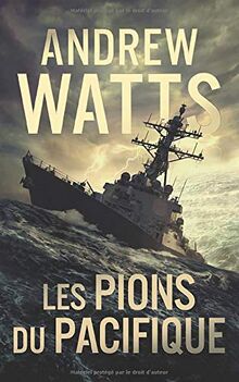 Les Pions du Pacifique (Les Planificateurs de Guerre, Band 3)