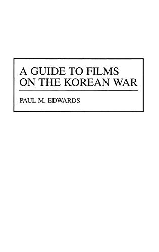 A Guide to Films on the Korean War (Bibliographies & Indexes in American History)