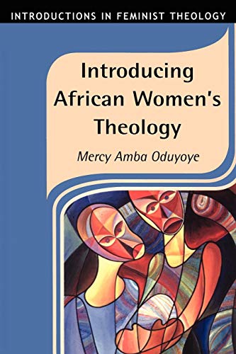 Introducing African Women's Theology (Introductions in Feminist Theology)