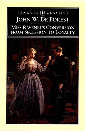 Miss Ravenel's Conversion from Secessions to Loyalty (Penguin Classics)