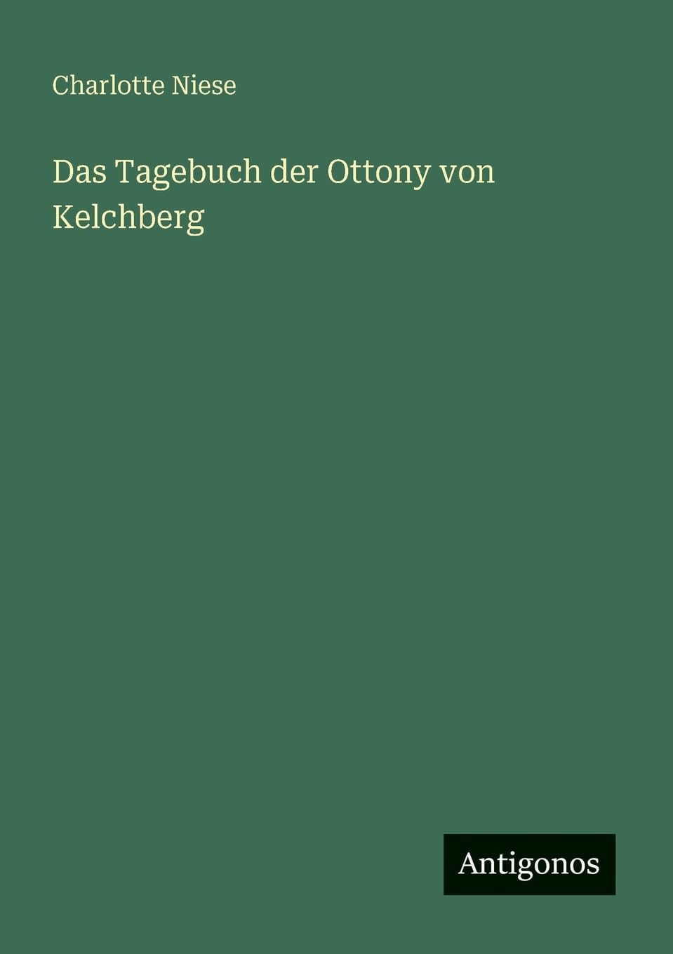 Das Tagebuch der Ottony von Kelchberg