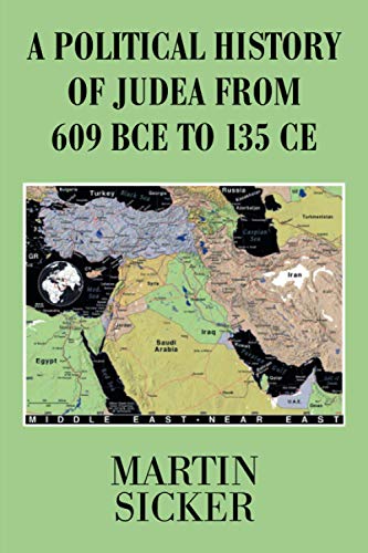 A Political History of Judea from 609 BCE to 135 CE