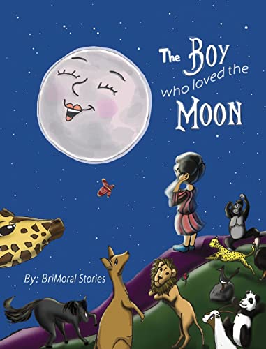 The Boy Who Loved the Moon (Fun in Brimoral, Band 1)