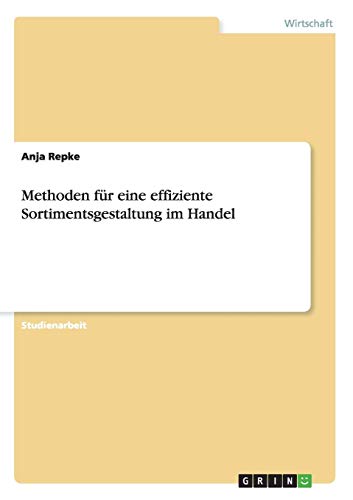 Methoden für eine effiziente Sortimentsgestaltung im Handel