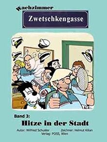 Wachzimmer Zwetschkengasse / Hitze in der Stadt