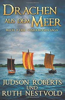 Drachen aus dem Meer (Die Starkbogen-Saga)