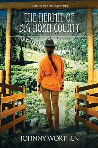 The Hermit of Big Horn County: A Tony Flaner Mystery