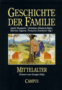 Geschichte der Familie: Band 2: Mittelalter: Bd. 2