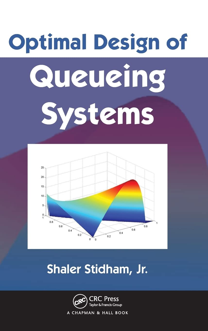 Shaler Stidham Jr. Optimal Design Of Queueing Systems