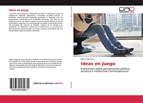 Ideas en Juego: Entrevistas sobre pensamiento político, artístico e intelectual Contemporáneo
