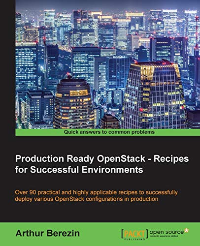 Production Ready OpenStack - Recipes for Successful Environments (English Edition)