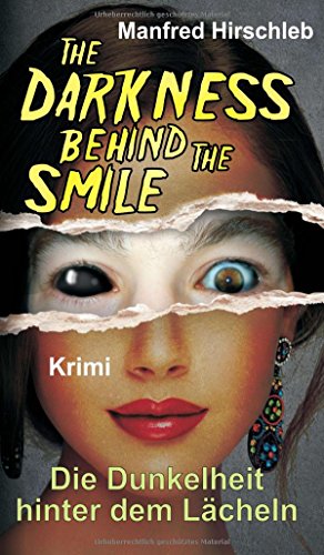 Die Dunkelheit hinter dem Lächeln: The Darkness behind the Smile