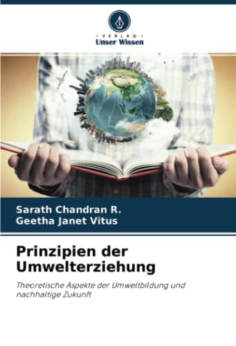 Prinzipien der Umwelterziehung: Theoretische Aspekte der Umweltbildung und nachhaltige Zukunft