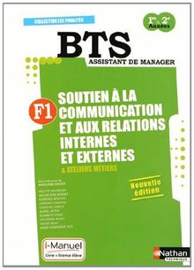 F1, soutien à la communication et aux relations internes et externes & ateliers métiers : BTS assistant de manager : i-manuel, livre + licence élève