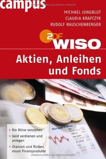 WISO: Aktien, Anleihen und Fonds