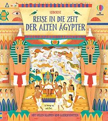 Reise in die Zeit der alten Ägypter: mit vielen Klappen und Laserschnitten