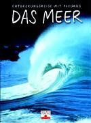 Meer. Entdeckungsreise mit Fleurus