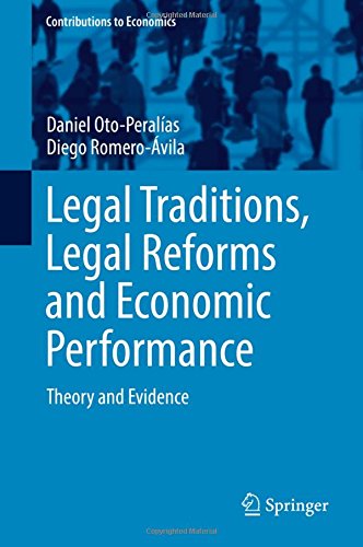 Legal Traditions, Legal Reforms and Economic Performance: Theory and Evidence (Contributions to Economics)
