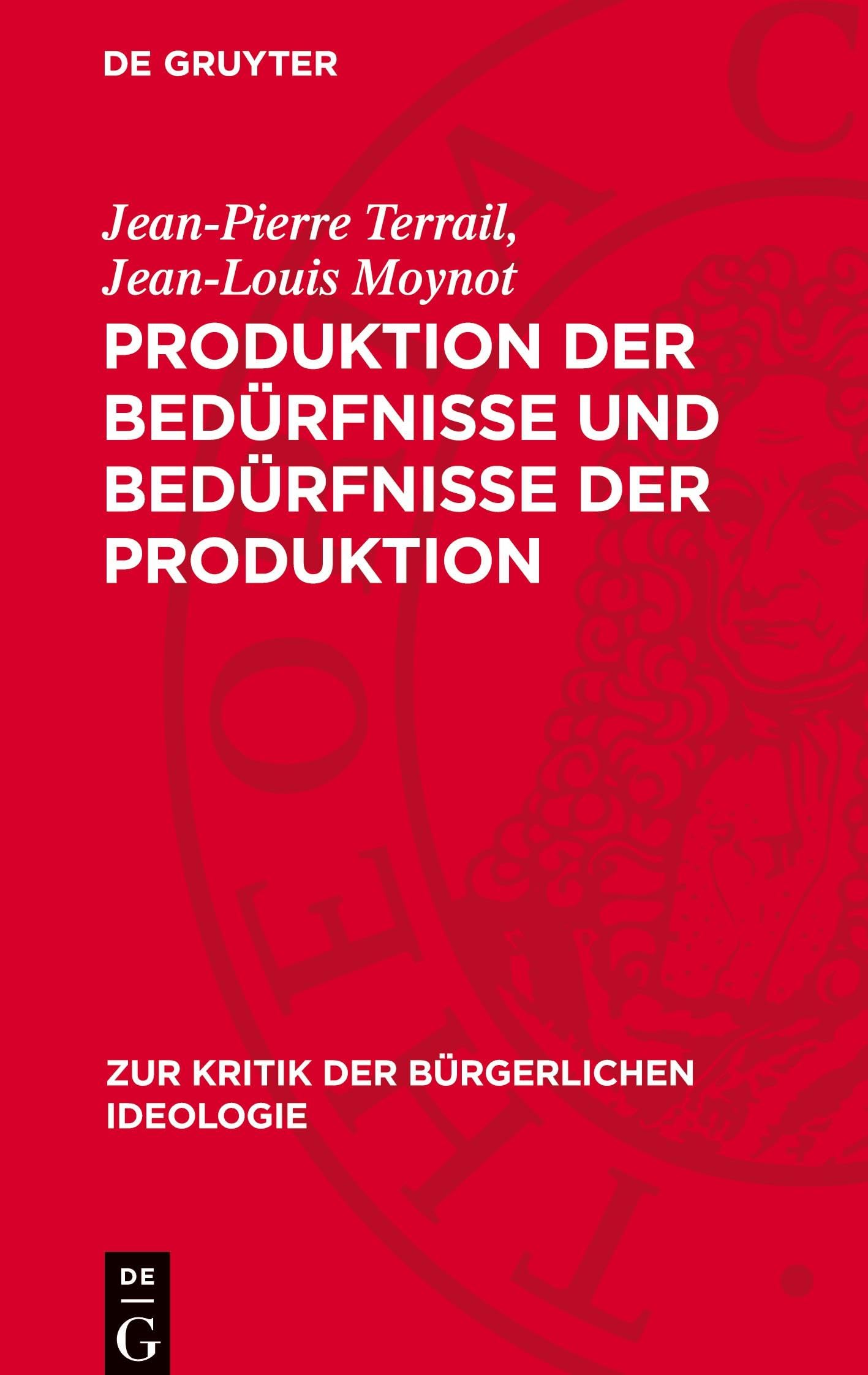 Produktion der Bedürfnisse und Bedürfnisse der Produktion (Zur Kritik der bürgerlichen Ideologie, 74)
