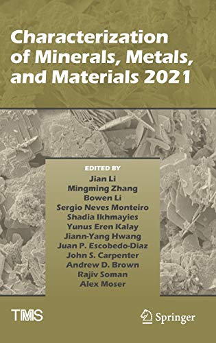 Characterization of Minerals, Metals, and Materials 2021 (The Minerals, Metals & Materials Series)