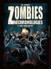 Zombies néchronologies. Vol. 2. Mort parce que bête