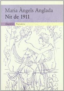 Nit de 1911 (EMPURIES NARRATIVA, Band 111)