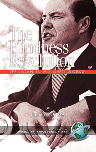 The Blindness Revolution: Jernigan in His Own Words (Hc) (CRITICAL CONCERNS IN BLINDNESS)