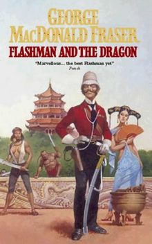 Flashman and the Dragon (The Flashman Papers)