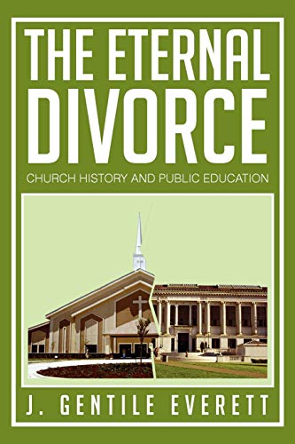 The Eternal Divorce: Church History And Public Education