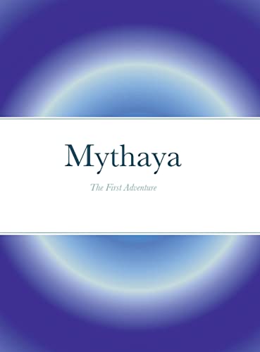 Mythaya: The First Adventure
