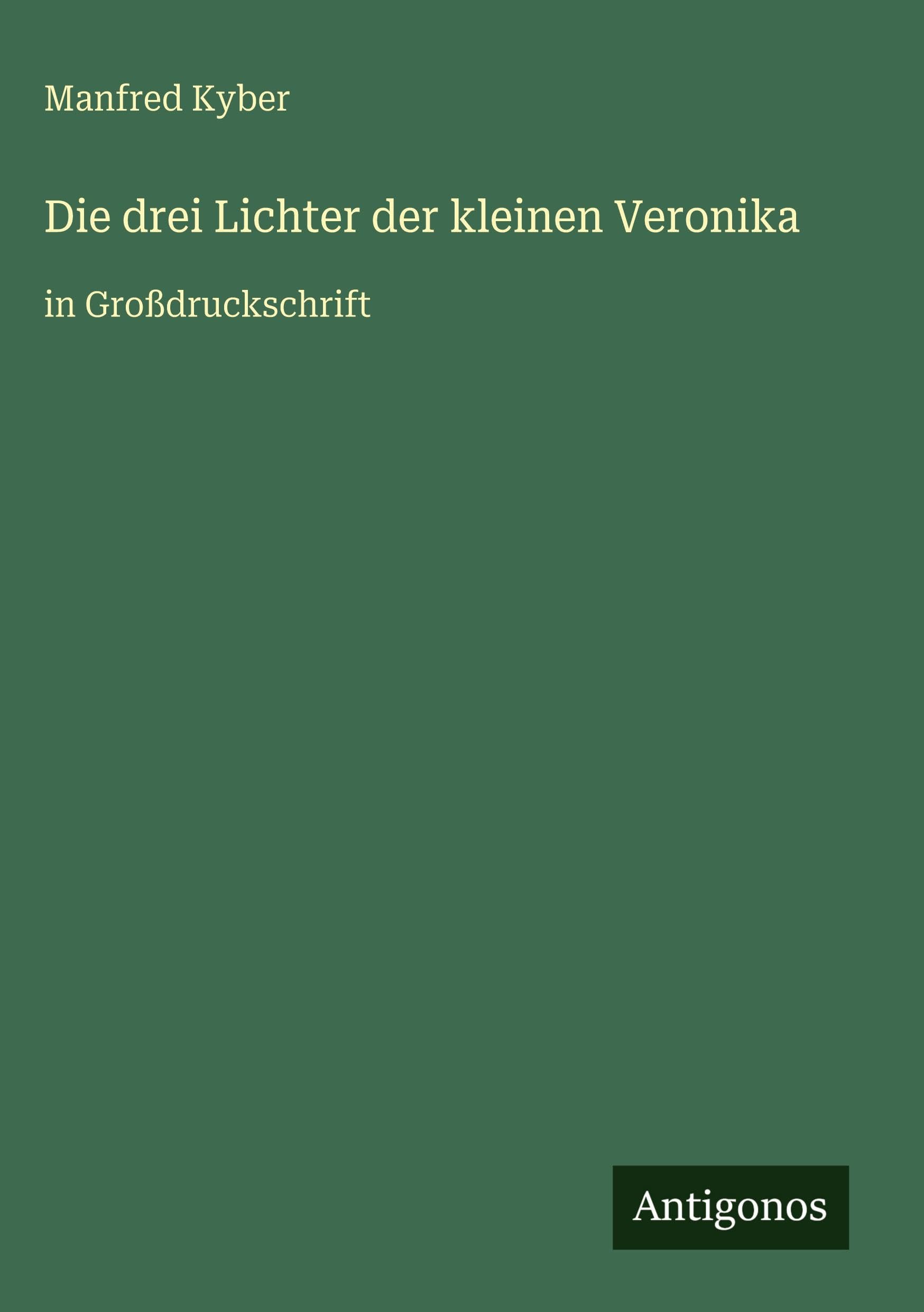 Die drei Lichter der kleinen Veronika: in Großdruckschrift